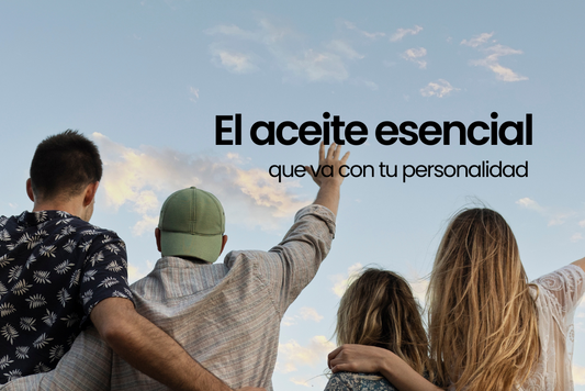 Conoce los aceites esenciales ideales para cada tipo de personalidad