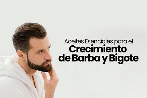 Aceites Esenciales para el Crecimiento de Barba y Bigote