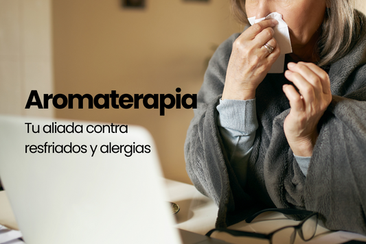 AROMATERAPIA: Tu aliada contra los resfriados y alergias mientras trabajas desde casa