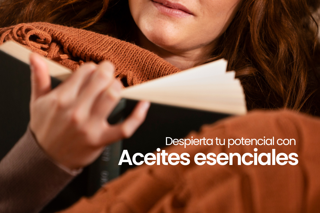 Despierta tu potencial a través de la lectura y los aceites esenciales