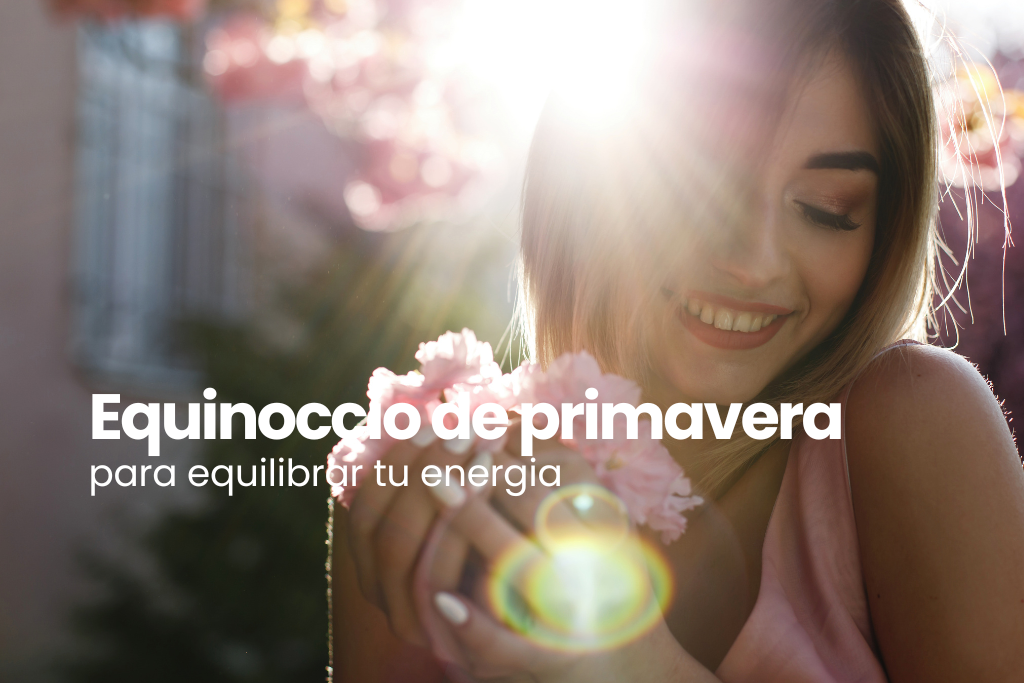 Equinoccio de primavera: el día en que tu energía también merece florecer