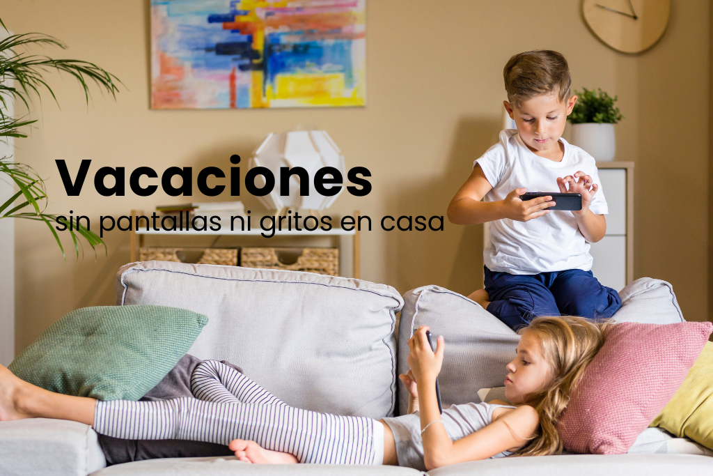 Cómo sobrevivir a las vacaciones en casa sin gritos ni pantallas